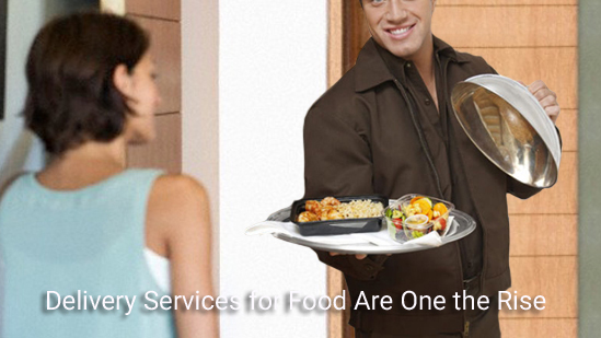 Delivery Services for Food Are One the Rise